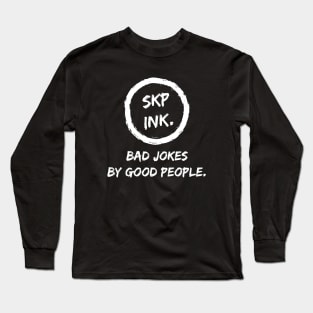 SKP ink Bad Jokes By Good People Long Sleeve T-Shirt